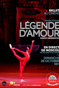 Bolshoi Ballet: The Legend Of Love - Poster
