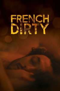 French Dirty - Poster