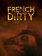 French Dirty