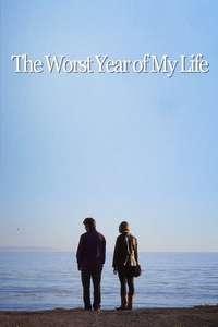 The Worst Year of My Life - Poster