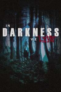 In Darkness We Live - Poster