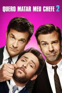 Horrible Bosses 2 - Poster