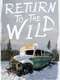 Return to the Wild: The Chris McCandless Story