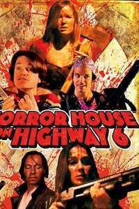 Horror House on Highway 6 - Poster