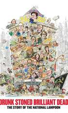 Drunk Stoned Brilliant Dead: The Story of the National Lampoon