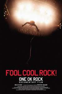 FOOL COOL ROCK! ONE OK ROCK DOCUMENTARY FILM - Poster