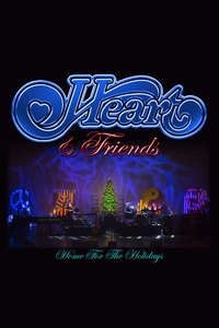 Heart and Friends: Home For The Holidays - Poster