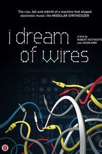 I Dream Of Wires - Poster