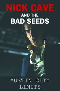 Nick Cave & The Bad Seeds Austin City Limits - Poster