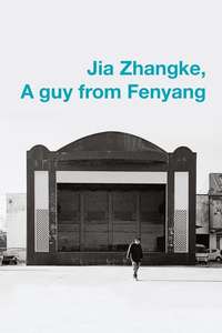Jia Zhangke  A Guy from Fenyang - Poster