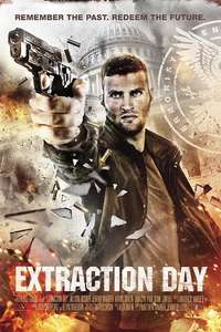 Extraction Day - Poster