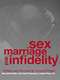 Sex  Marriage and Infidelity