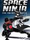 Space Ninja: The Animated Movie
