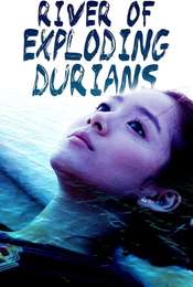 River of Exploding Durians