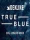 Dekline: True Blue