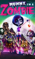 Mummy  I'm a Zombie