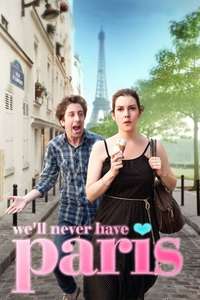 We'll Never Have Paris - Poster