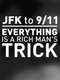 JFK to 9/11: Everything is a Rich Man's Trick