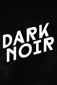 Dark Noir - Poster