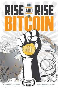 The Rise and Rise of Bitcoin - Poster