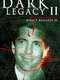Dark Legacy II
