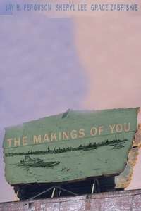 The Makings of You - Poster