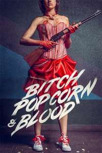 Bitch  Popcorn & Blood - Poster