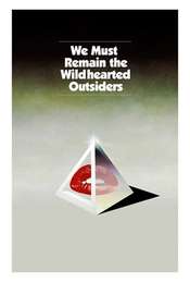 We Must Remain the Wildhearted Outsiders