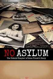 No Asylum: The Untold Chapter of Anne Frank's Story