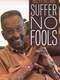 Walter Williams: Suffer No Fools