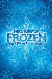 The Story of Frozen: Making a Disney Animated Classic - Poster