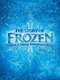 The Story of Frozen: Making a Disney Animated Classic