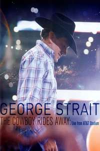 George Strait: The Cowboy Rides Away - Poster