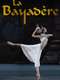 Bolshoi Ballet: La Bayadere