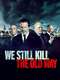 We Still Kill the Old Way