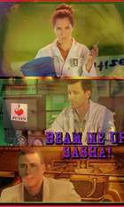 Beam Me Up  Sasha !