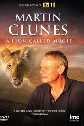 Martin Clunes & a Lion Called Mugie