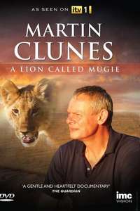 Martin Clunes & a Lion Called Mugie - Poster