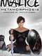 Malice: Metamorphosis