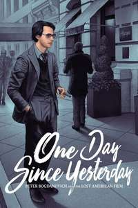 One Day Since Yesterday: Peter Bogdanovich & the Lost American Film - Poster