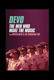 Devo: The Men Who Make The Music and Butch Devo & The Sundance Gig