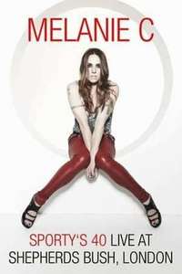 Sporty's 40 - Melanie C Live At Shepherds Bush Empire - Poster