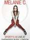 Sporty's 40 - Melanie C Live At Shepherds Bush Empire