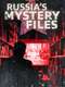 Russia's mystery files
