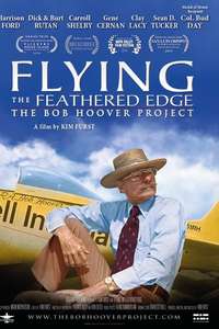 Flying the Feathered Edge: The Bob Hoover Project - Poster