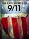 The Last Secrets Of 9/11