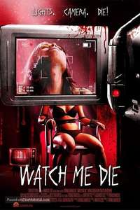 Watch Me Die - Poster