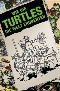 Turtle Power: The Definitive History of the Teenage Mutant Ninja Turtles - Poster