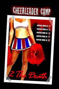 Cheerleader Camp: To The Death - Poster