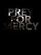 Preying for Mercy